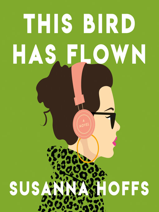 Title details for This Bird Has Flown by Susanna Hoffs - Available